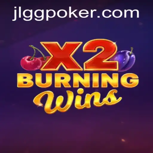Exploring BurningWinsX2: A Thrilling New Era in Online Games with GGPoker