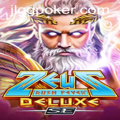 ZeusRushFeverDeluxeSE: A Thrilling New Addition to ggpoker